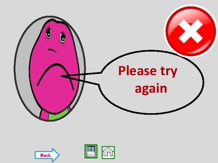 Please try again Back 