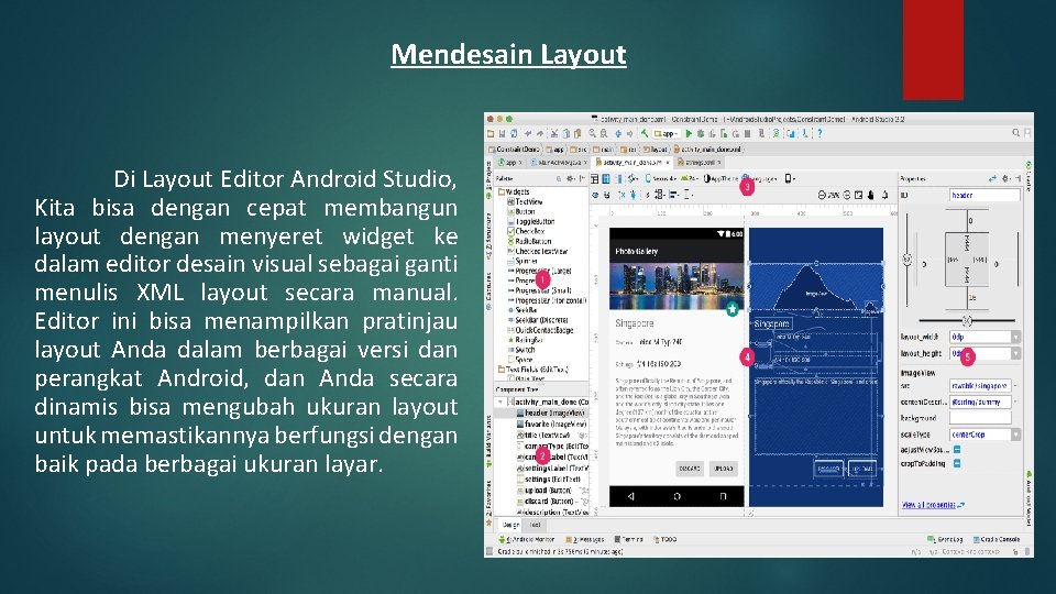 Mendesain Layout Di Layout Editor Android Studio, Kita bisa dengan cepat membangun layout dengan