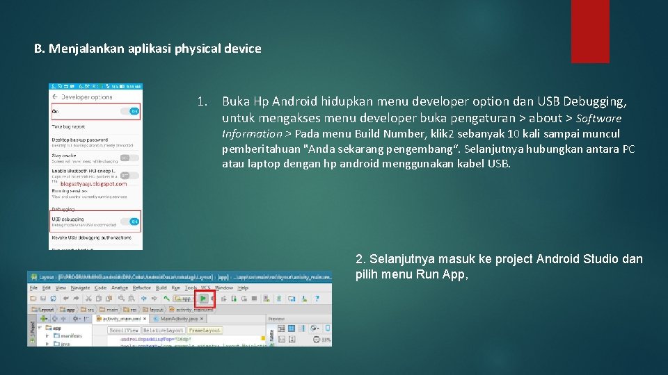 B. Menjalankan aplikasi physical device 1. Buka Hp Android hidupkan menu developer option dan