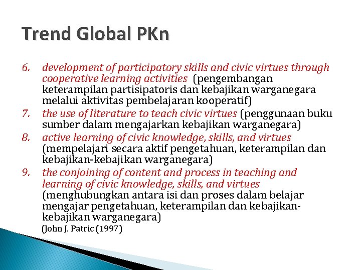 Trend Global PKn 6. development of participatory skills and civic virtues through cooperative learning