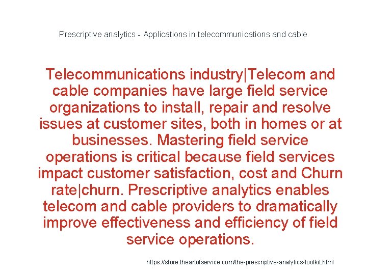 Prescriptive analytics - Applications in telecommunications and cable 1 Telecommunications industry|Telecom and cable companies
