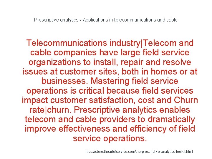 Prescriptive analytics - Applications in telecommunications and cable 1 Telecommunications industry|Telecom and cable companies