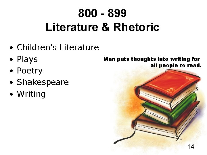 800 - 899 Literature & Rhetoric • • • Children's Literature Plays Poetry Shakespeare