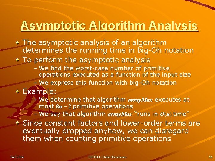 Asymptotic Algorithm Analysis The asymptotic analysis of an algorithm determines the running time in Asymptotic Algorithm Analysis The asymptotic analysis of an algorithm determines the running time in