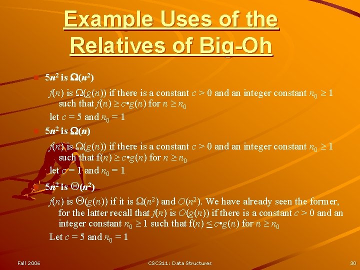 Example Uses of the Relatives of Big-Oh n 5 n 2 is (n 2) Example Uses of the Relatives of Big-Oh n 5 n 2 is (n 2)
