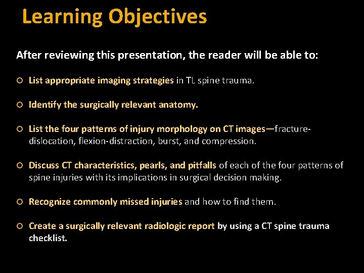 Learning Objectives After reviewing this presentation, the reader will be able to: List appropriate