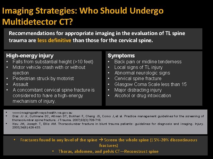 Imaging Strategies: Who Should Undergo Multidetector CT? Recommendations for appropriate imaging in the evaluation