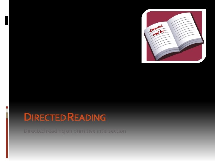 ed ect r i g D din a e r DIRECTED READING Directed reading ed ect r i g D din a e r DIRECTED READING Directed reading