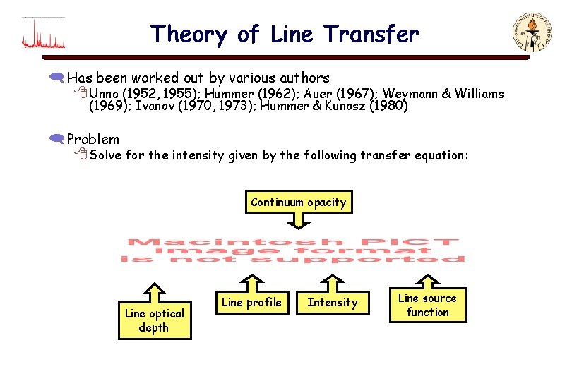 Theory of Line Transfer ( Has been worked out by various authors 8 Unno