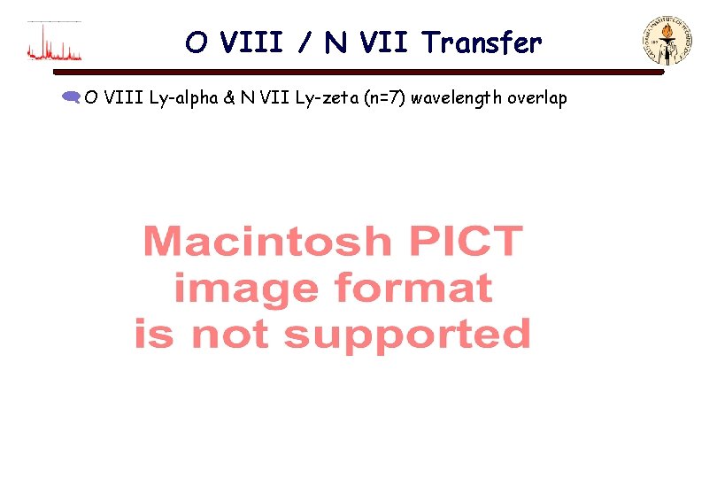 O VIII / N VII Transfer ( O VIII Ly-alpha & N VII Ly-zeta