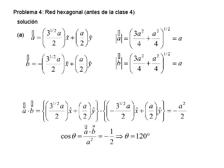 Problema 4: Red hexagonal (antes de la clase 4) solución (a) 