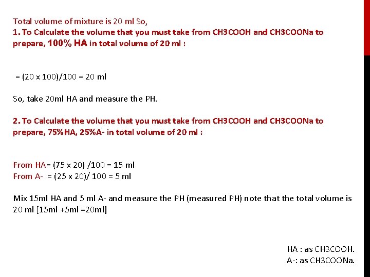 Total volume of mixture is 20 ml So, 1. To Calculate the volume that