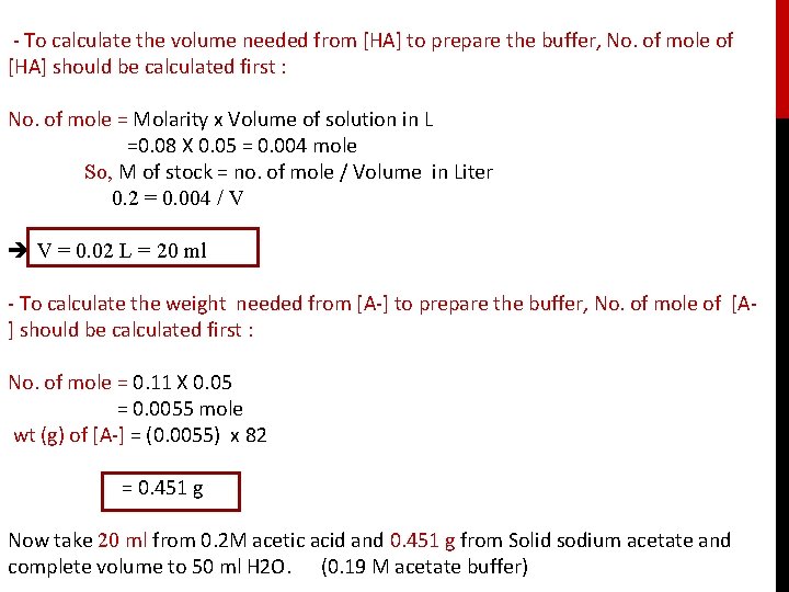 - To calculate the volume needed from [HA] to prepare the buffer, No. of
