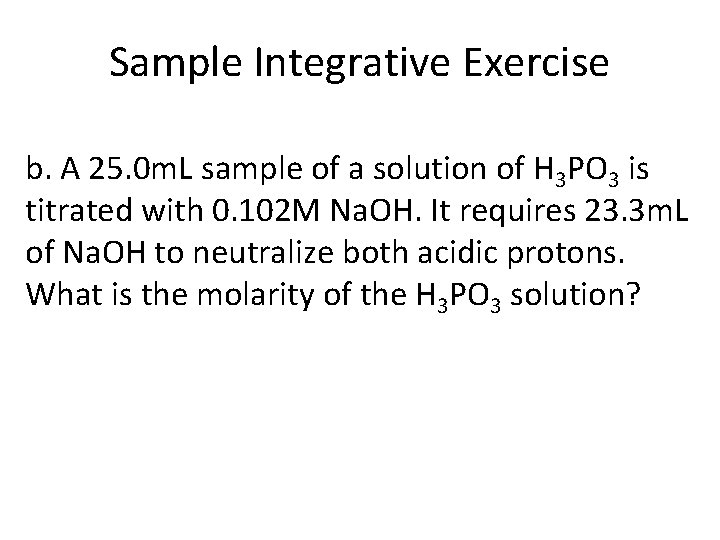 Sample Integrative Exercise b. A 25. 0 m. L sample of a solution of