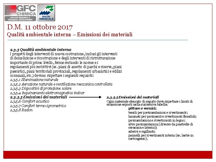 D. M. 11 ottobre 2017 Qualità ambientale interna – Emissioni dei materiali 2. 3.