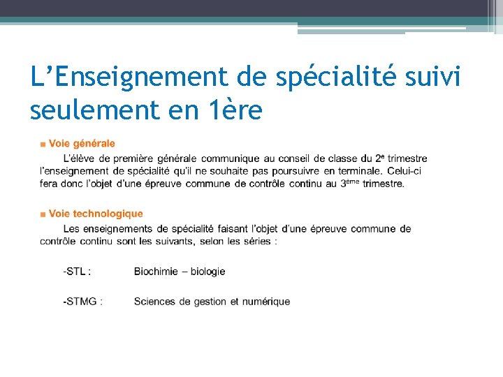L’Enseignement de spécialité suivi seulement en 1ère 