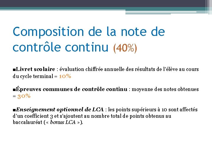 Composition de la note de contrôle continu (40%) ■Livret scolaire : évaluation chiffrée annuelle
