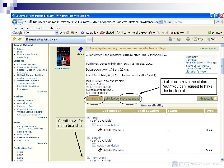 If all books have the status “out, ” you can request to have the