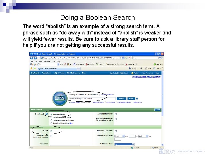 Doing a Boolean Search The word “abolish” is an example of a strong search