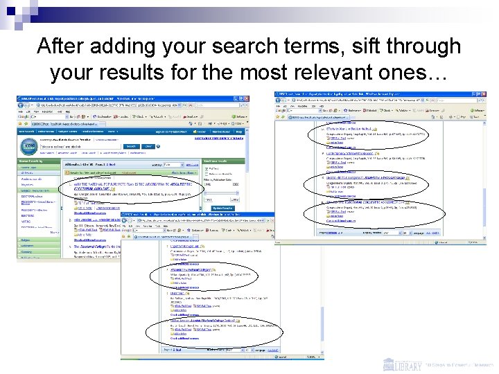 After adding your search terms, sift through your results for the most relevant ones…