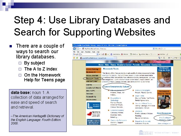 Step 4: Use Library Databases and Search for Supporting Websites n There a couple