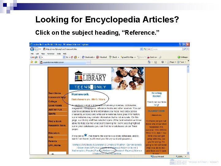 Looking for Encyclopedia Articles? Click on the subject heading, “Reference. ” 