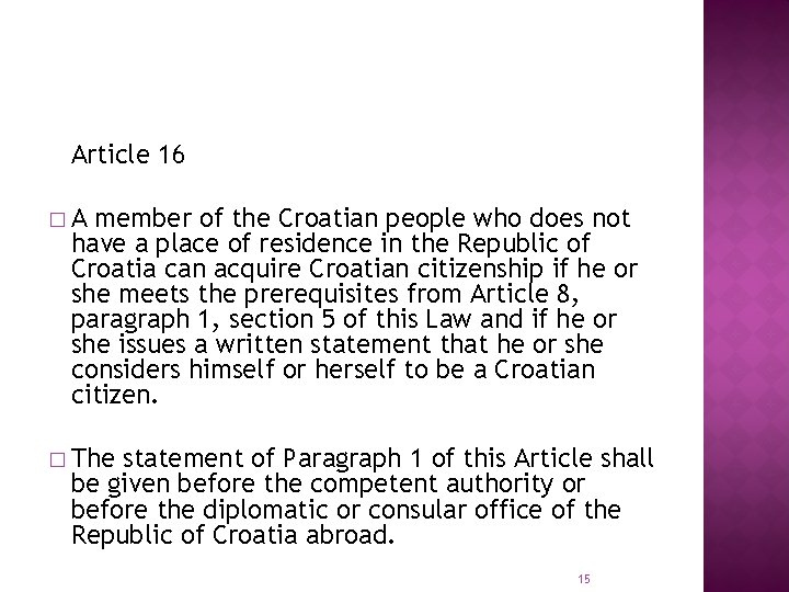 Article 16 �A member of the Croatian people who does not have a place