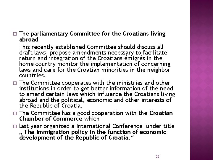 � � The parliamentary Committee for the Croatians living abroad This recently established Committee