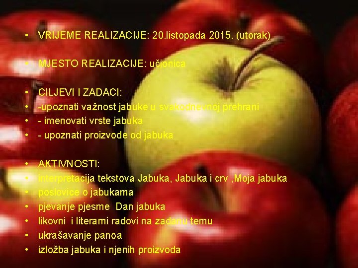  • VRIJEME REALIZACIJE: 20. listopada 2015. (utorak) • MJESTO REALIZACIJE: učionica • •