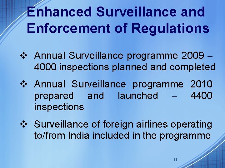 Enhanced Surveillance and Enforcement of Regulations v Annual Surveillance programme 2009 – 4000 inspections