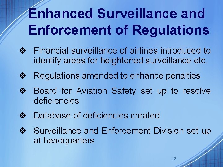 Enhanced Surveillance and Enforcement of Regulations v Financial surveillance of airlines introduced to identify