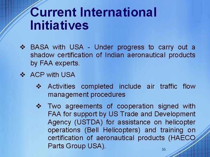 Current International Initiatives v BASA with USA - Under progress to carry out a