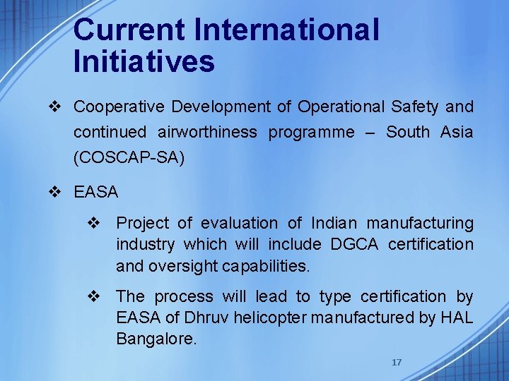 Current International Initiatives v Cooperative Development of Operational Safety and continued airworthiness programme –