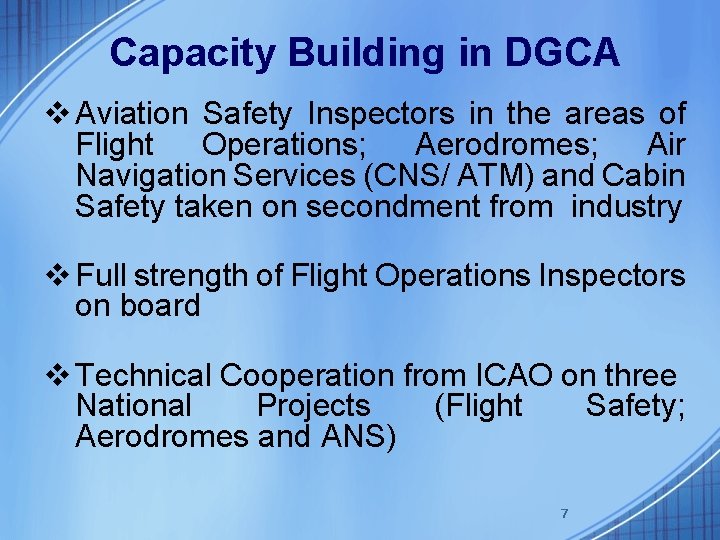 Capacity Building in DGCA v Aviation Safety Inspectors in the areas of Flight Operations;