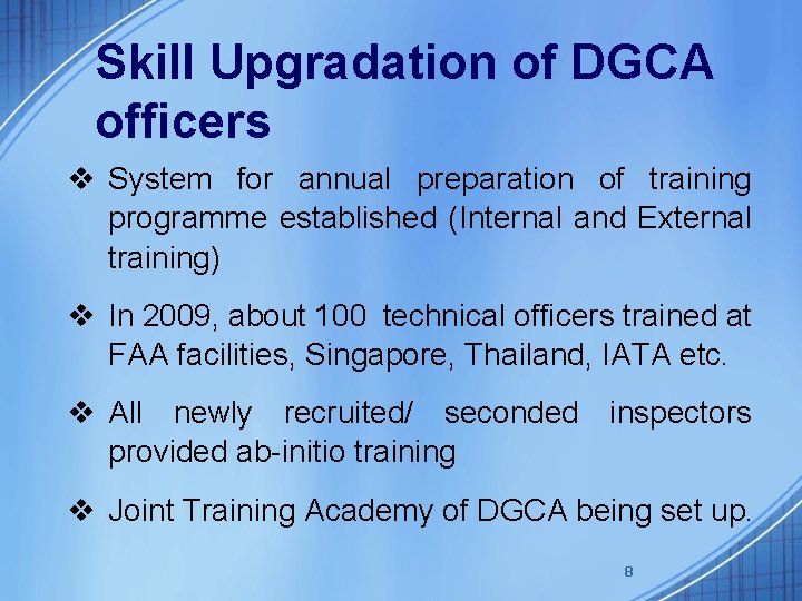 Skill Upgradation of DGCA officers v System for annual preparation of training programme established