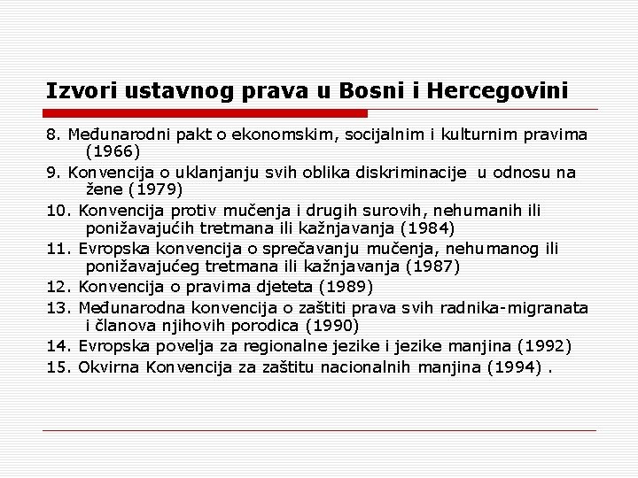 Izvori ustavnog prava u Bosni i Hercegovini 8. Međunarodni pakt o ekonomskim, socijalnim i