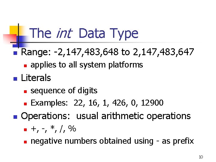The int Data Type n Range: -2, 147, 483, 648 to 2, 147, 483, The int Data Type n Range: -2, 147, 483, 648 to 2, 147, 483,