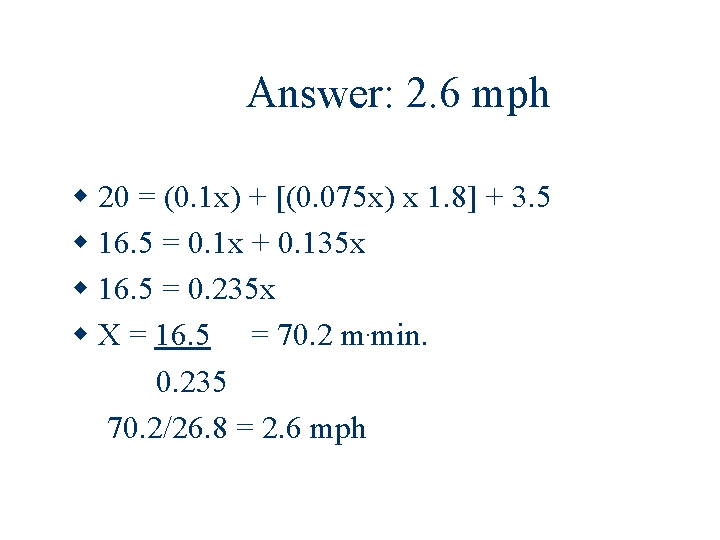 Answer: 2. 6 mph 20 = (0. 1 x) + [(0. 075 x) x