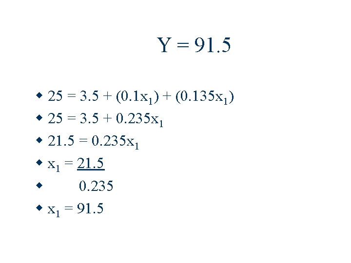 Y = 91. 5 25 = 3. 5 + (0. 1 x 1) +