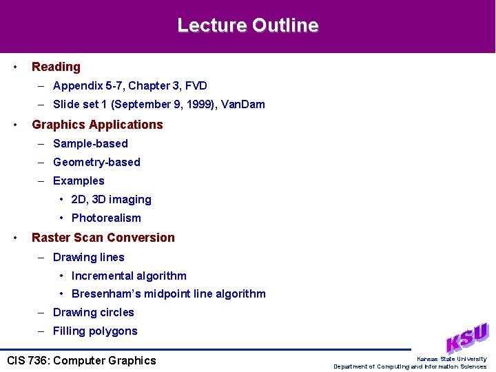 Lecture Outline • Reading – Appendix 5 -7, Chapter 3, FVD – Slide set Lecture Outline • Reading – Appendix 5 -7, Chapter 3, FVD – Slide set