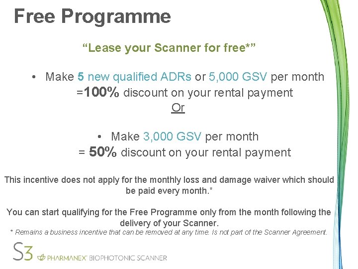 Free Programme “Lease your Scanner for free*” • Make 5 new qualified ADRs or