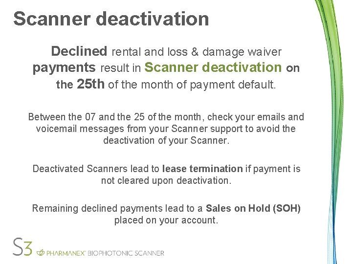 Scanner deactivation Declined rental and loss & damage waiver payments result in Scanner deactivation