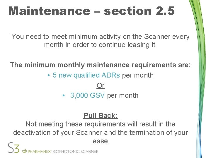 Maintenance – section 2. 5 You need to meet minimum activity on the Scanner