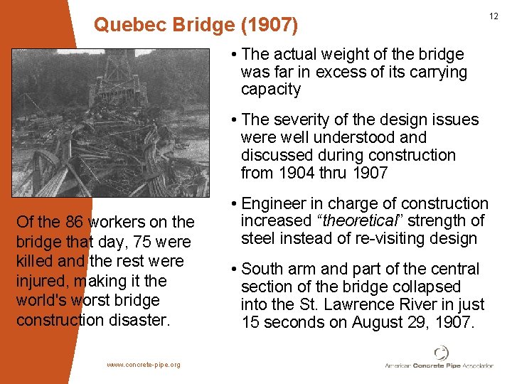 Quebec Bridge (1907) 12 • The actual weight of the bridge was far in