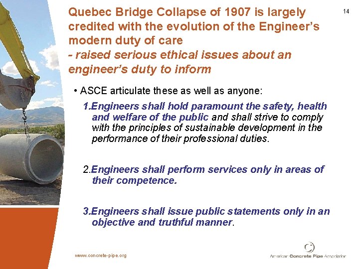 Quebec Bridge Collapse of 1907 is largely credited with the evolution of the Engineer’s