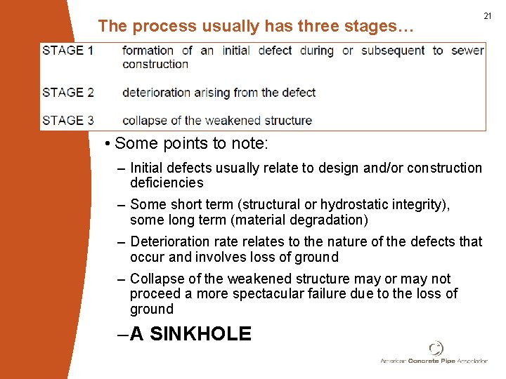 The process usually has three stages… • Some points to note: – Initial defects