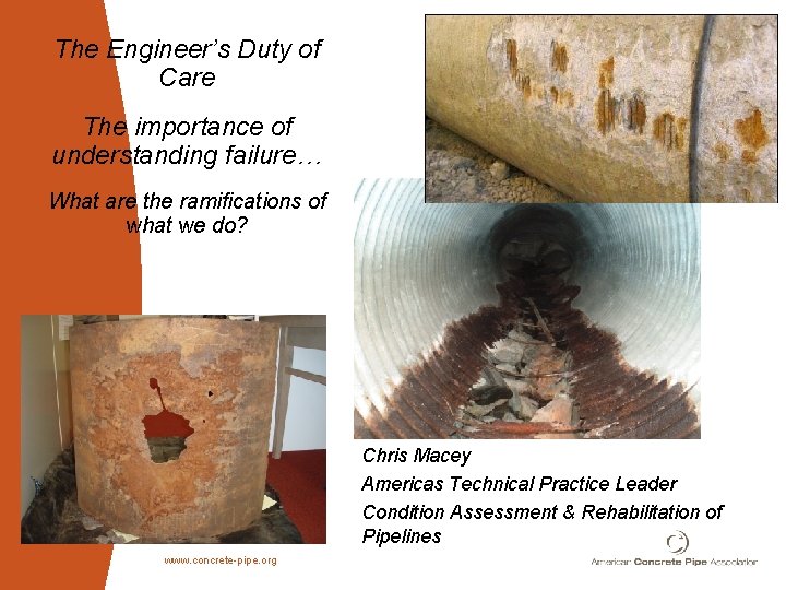 3 The Engineer’s Duty of Care The importance of understanding failure… What are the