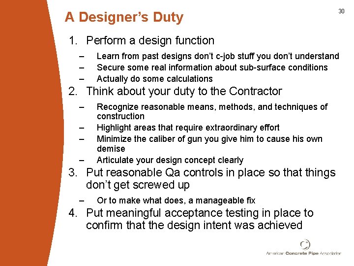 A Designer’s Duty 30 1. Perform a design function – – – Learn from
