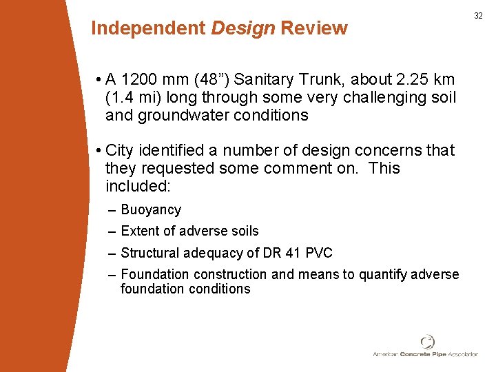 Independent Design Review • A 1200 mm (48”) Sanitary Trunk, about 2. 25 km