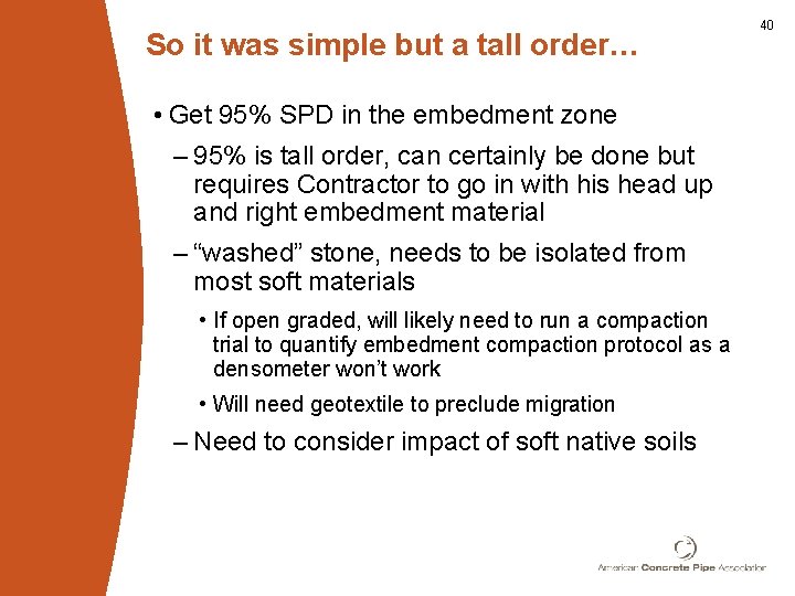 So it was simple but a tall order… • Get 95% SPD in the